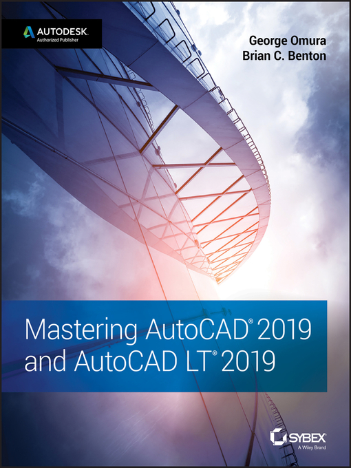 Title details for Mastering AutoCAD 2019 and AutoCAD LT 2019 by George Omura - Available